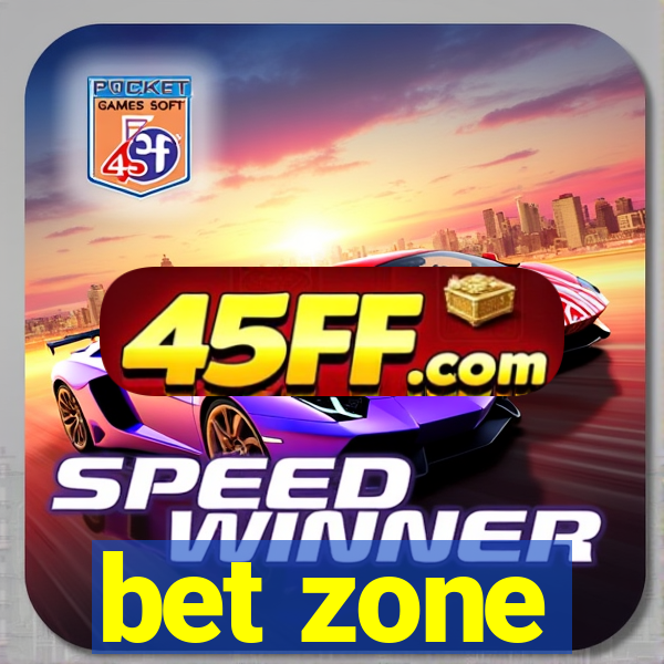 bet zone